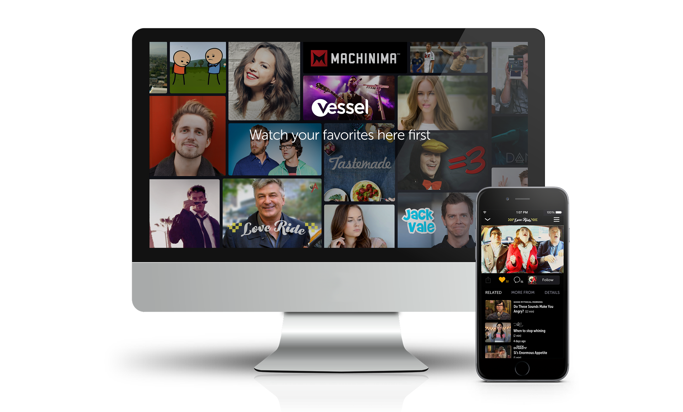 Vessel on a desktop monitor, a grid of creators behind the line &ldquo;Watch your favorites here first&rdquo;, beside a phone playing a video with related titles under it.